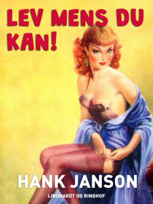 Lev mens du kan! (E-bog)