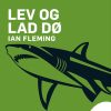 Lev og lad dø (E-bog)