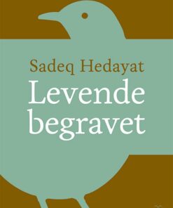Levende Begravet - Sadeq Hedayat - Bog