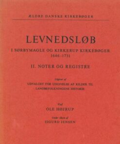 Levnedsløb I Sørbymagle Og Kirkerup Kirkebøger 1646-1731 I-ii - Ole Højrup - Bog