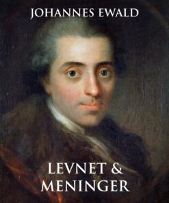 Levnet Og Meninger - Johannes Ewald - Bog