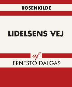 Lidelsens Vej - Ernesto Dalgas - Bog