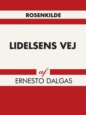 Lidelsens Vej - Ernesto Dalgas - Bog