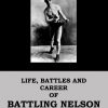 Life, Battles and Career of Battling Nelson (Bog)