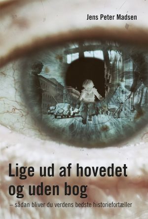 Lige Ud Af Hovedet Og Uden Bog - Jens Peter Madsen - Bog