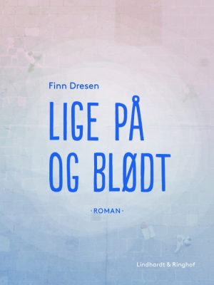 Lige på og blødt (Bog)