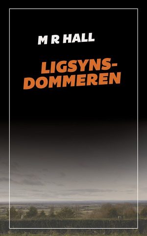 Ligsynsdommeren - M R Hall - Bog