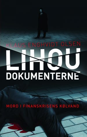 Lihou Dokumenterne - Klaus Enghvidt Olsen - Bog