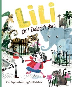 Lili går i zoologisk have (Bog)