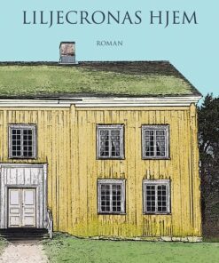 Liljecronas Hjem - Selma Lagerlöf - Bog