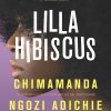 Lilla Hibiscus - Chimamanda Ngozi Adichie - Bog