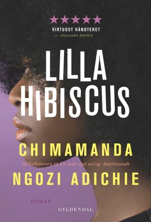 Lilla Hibiscus - Chimamanda Ngozi Adichie - Bog