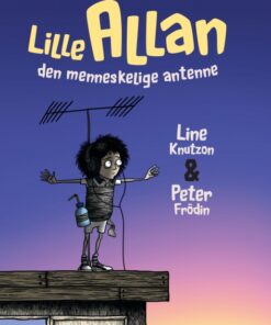 Lille Allan - den menneskelige antenne (E-bog)
