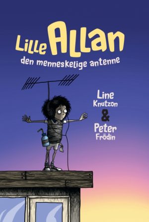 Lille Allan - den menneskelige antenne (E-bog)