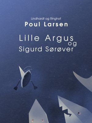 Lille Argus og Sigurd Sørøver (E-bog)