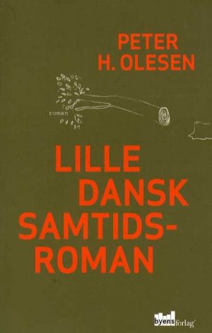 Lille Dansk Samtidsroman - Peter H. Olesen - Bog