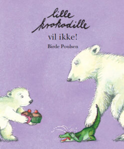 Lille Krokodille vil ikke (Bog)
