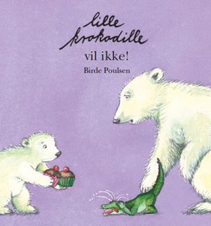Lille Krokodille vil ikke (Bog)