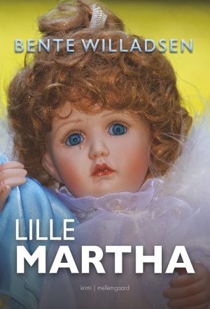 Lille Martha - Bente Willadsen - Bog