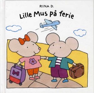 Lille Mus på ferie (Bog)