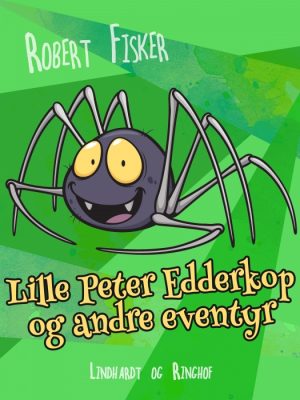 Lille Peter Edderkop og andre eventyr (E-bog)