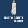 Lille fru Elsebeth: Et requiem (Bog)