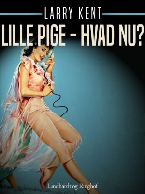 Lille pige - hvad nu? (E-bog)