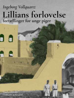 Lillians forlovelse: Fortælling for unge piger (E-bog)