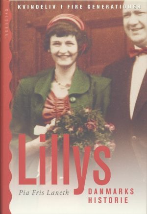 Lillys Danmarkshistorie - Pia Fris Laneth - Bog