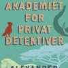 Limpopoakademiet For Privatdetektiver - Alexander Mccall Smith - Bog