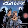 Linda Og Valentins Samlede Eventyr 1: Rejser I Tid Og Rum - Pierre Christin - Tegneserie