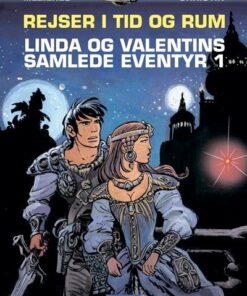Linda Og Valentins Samlede Eventyr 1: Rejser I Tid Og Rum - Pierre Christin - Tegneserie