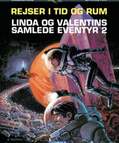 Linda Og Valentins Samlede Eventyr 2: Rejser I Tid Og Rum - Pierre Christin - Tegneserie