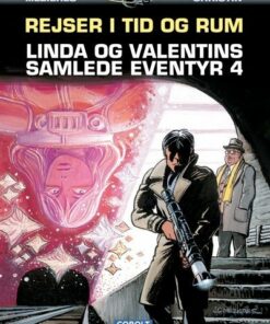 Linda Og Valentins Samlede Eventyr 4: Rejser I Tid Og Rum - Pierre Christin - Tegneserie