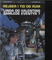 Linda Og Valentins Samlede Eventyr 7: Rejser I Tid Og Rum - Pierre Christin - Tegneserie