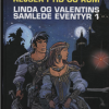 Linda og Valentins samlede eventyr 1: Rejser i tid og rum (Bog)
