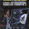 Linda og Valentins samlede eventyr 3: Rejser i tid og rum (Bog)