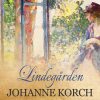Lindegården - Johanne Korch - Bog