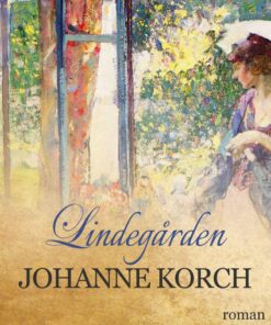 Lindegården - Johanne Korch - Bog