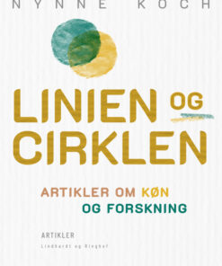 Linien og cirklen. Artikler om køn og forskning (E-bog)