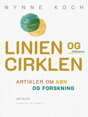 Linien og cirklen. Artikler om køn og forskning (E-bog)