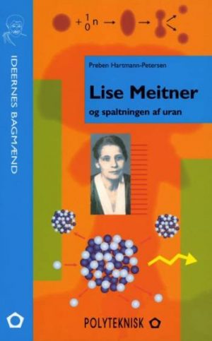 Lise Meitner Og Spaltningen Af Uran - Preben Hartmann-petersen - Bog
