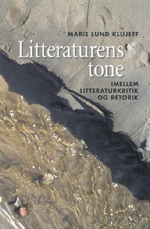 Litteraturens Tone - Marie Lund Klujeff - Bog