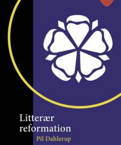 Litterær Reformation - Pil Dahlerup - Bog