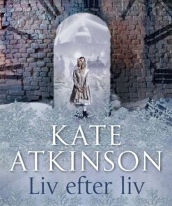 Liv Efter Liv - Kate Atkinson - Bog