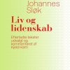 Liv Og Lidenskab - Johannes Sløk - Bog