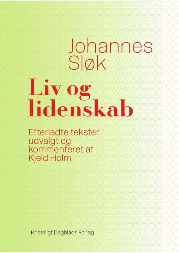 Liv Og Lidenskab - Johannes Sløk - Bog