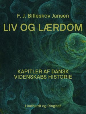 Liv Og Lærdom - F. J. Billeskov Jansen - Bog