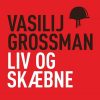Liv Og Skæbne - Vasilij Grossman - Bog