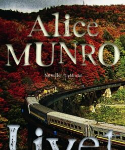 Livet - Alice Munro - Bog